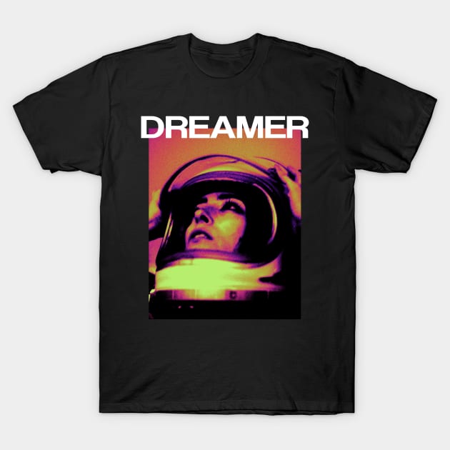 DREAMER T-Shirt by UNKWN